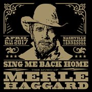 Sing me back home : the music of Merle Haggard cover image cdn