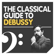 The classical guide to debussy cover image cdn