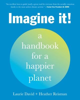 Imagine it! : a handbook for a happier planet cover image