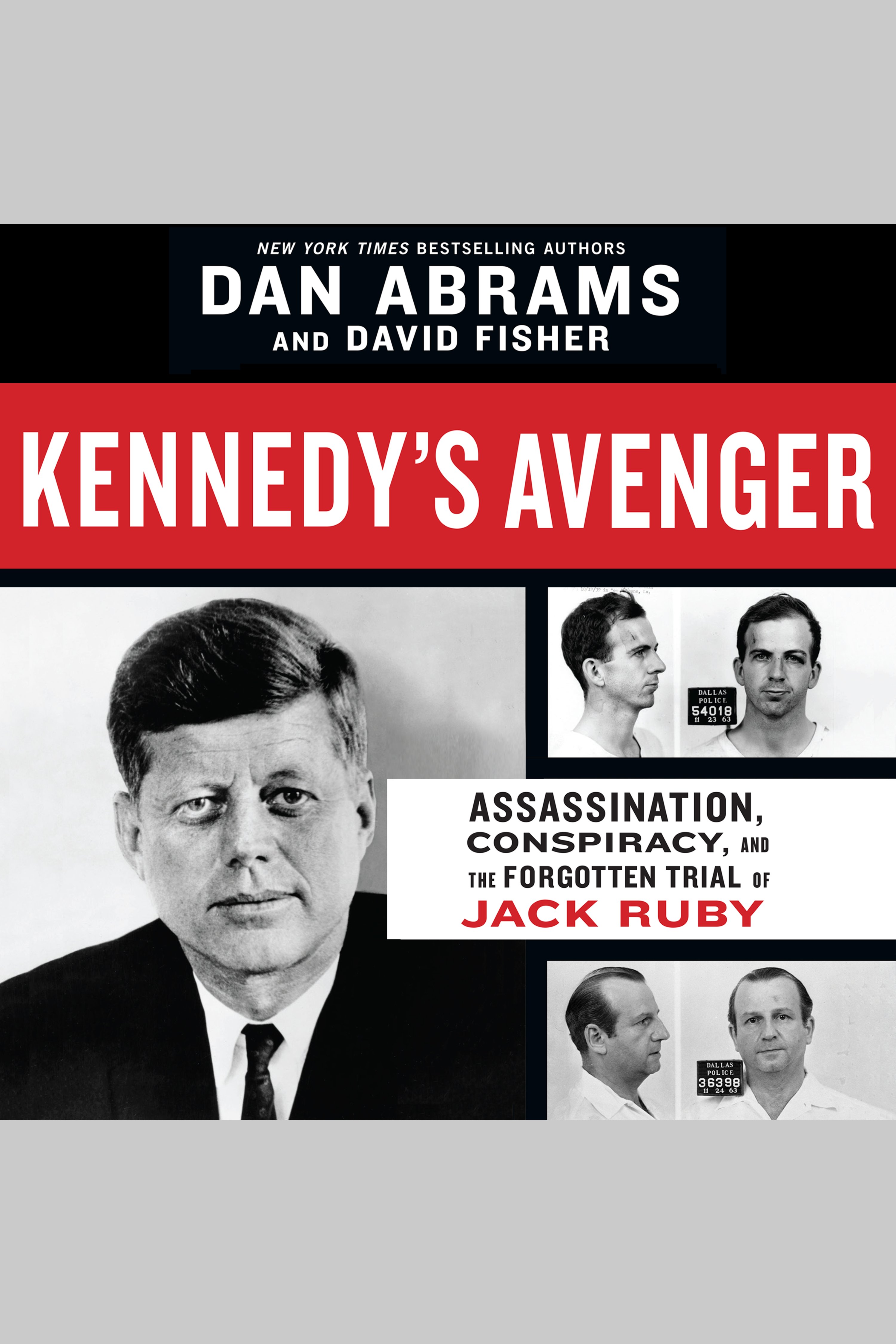 Kennedy's Avenger Assassination, Conspiracy, and the Forgotten Trial of Jack Ruby cover image cdn