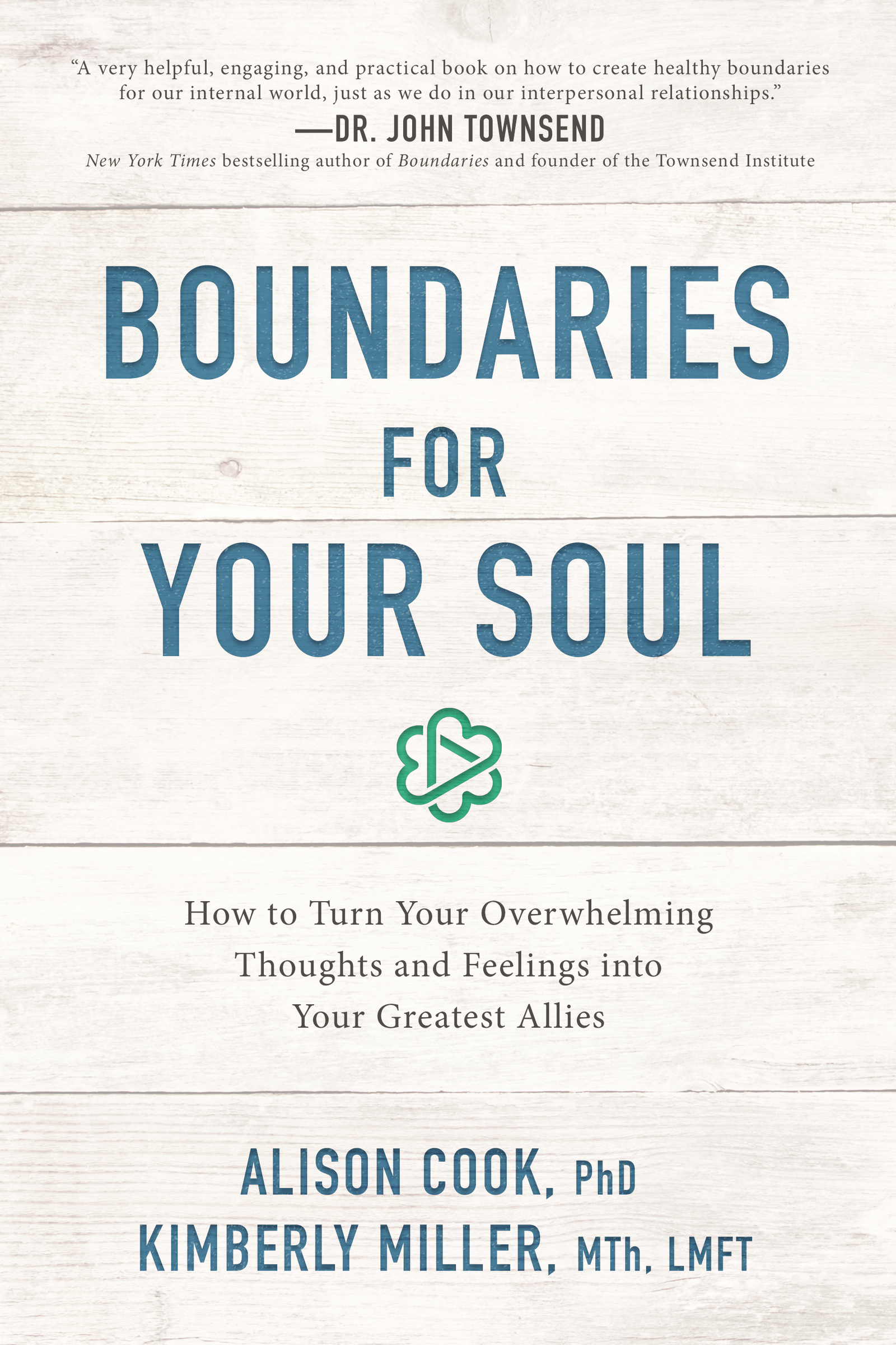 Boundaries for Your Soul How to Turn Your Overwhelming Thoughts and Feelings into Your Greatest Allies cover image cdn