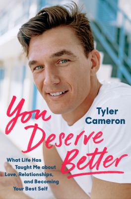 You deserve better : what life has taught me about love, relationships, and becoming your best self cover image