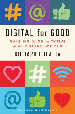 Digital for good : raising kids to thrive in an online world  cover image cdn