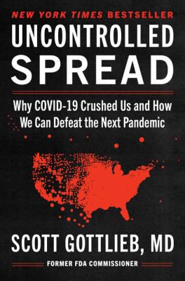 Uncontrolled spread : why COVID-19 crushed us and how we can defeat the next pandemic cover image