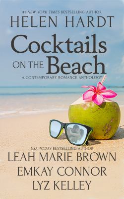 Cocktails on the beach : a contemporary romance anthology cover image