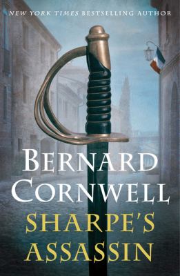 Sharpe's assassin : Richard Sharpe and the occupation of Paris, 1815 cover image