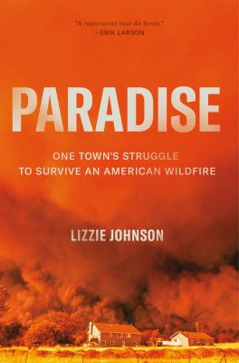 Paradise : one town's struggle to survive an American wildfire cover image