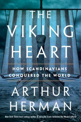 The Viking heart : how Scandinavians conquered the world  cover image cdn