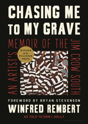 Chasing me to my grave : an artist's memoir of the Jim Crow South cover image