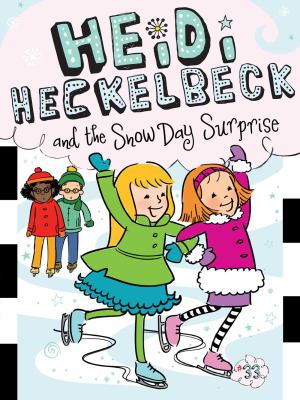 Heidi Heckelbeck and the snow day surprise  cover image cdn