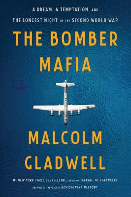 The Bomber Mafia a dream, a temptation, and the longest night of the second World War cover image