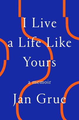 I live a life like yours : a memoir cover image