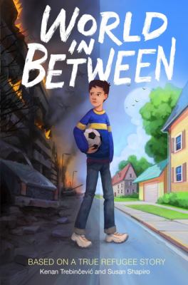 World in between : based on a true refugee story  cover image cdn