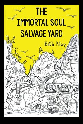 The immortal soul salvage yard : poems cover image