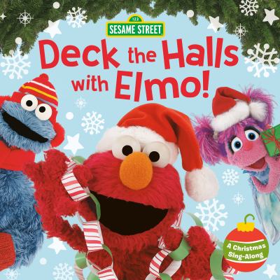 Deck the halls with Elmo! : a Christmas sing-along cover image