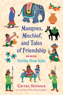 Mangoes, Mischief, and Tales of Friendship: Stories from India cover image cdn