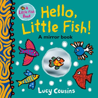 Hello, little fish! : a mirror book cover image