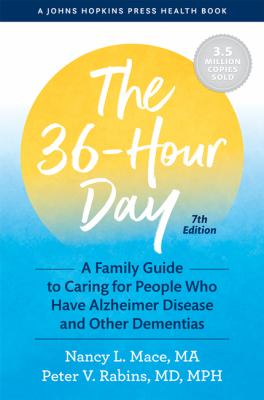 The 36-hour day a family guide to caring for people who have Alzheimer disease and other dementias cover image