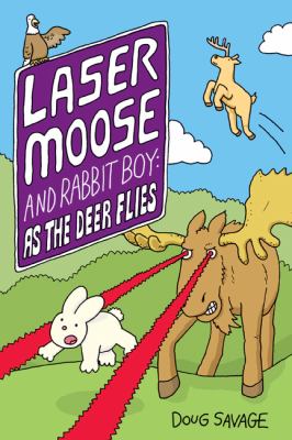 Laser Moose and Rabbit Boy. 4, As the deer flies cover image