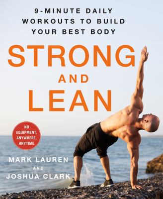 Strong and lean : 9-minute daily workouts to build your best body : no equipment, anywhere, anytime cover image