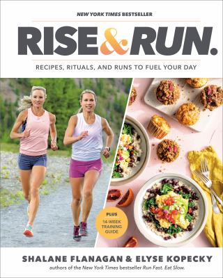 Rise & run : recipes, rituals, and runs to fuel your day cover image