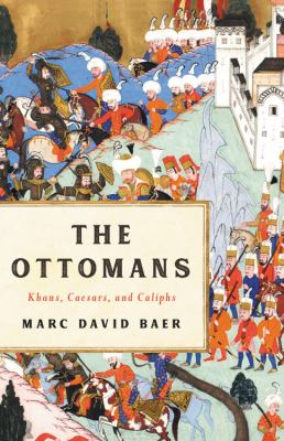The Ottomans : khans, caesars, and caliphs cover image
