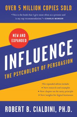 Influence, new and expanded : the psychology of persuasion  cover image cdn