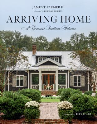Arriving home : a gracious Southern welcome cover image