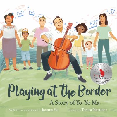 Playing at the border : a story of Yo-Yo Ma cover image