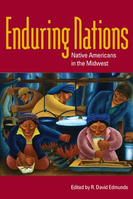 Enduring nations : Native Americans in the Midwest cover image