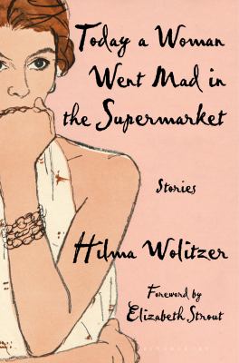 Today a woman went mad in the supermarket : stories cover image