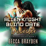 Alien knight blind date disaster cover image cdn