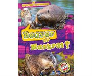 Beaver or muskrat? cover image cdn