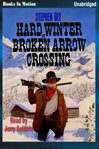 Hard winter at Broken Arrow Crossing cover image cdn