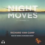 Night moves : stories cover image cdn
