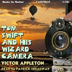 Tom Swift and his wizard camera cover image cdn