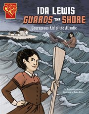 Ida Lewis guards the shore : courageous kid of the Atlantic cover image cdn