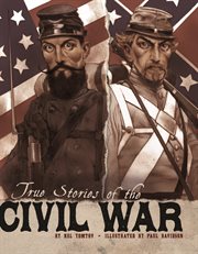 True Stories of the CIVIL WAR cover image cdn