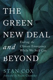 The green new deal and beyond : ending the climate emergency while we still can cover image cdn
