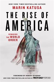 The rise of America : remaking the world order cover image cdn