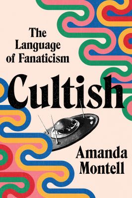 Cultish : the language of fanaticism cover image