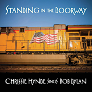 Standing in the doorway Chrissie Hynde sings Bob Dylan cover image