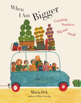 When I am bigger : counting numbers big and small cover image
