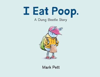 I eat poop. : a dung beetle story cover image