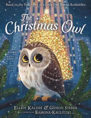 The Christmas owl : based on the true story of a little owl named Rockefeller cover image