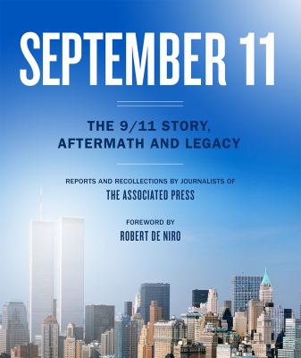 September 11 : the 9/11 story, aftermath, and legacy cover image