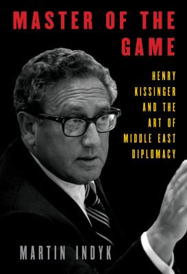 Master of the game : Henry Kissinger and the art of Middle East diplomacy  cover image cdn
