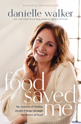 Food saved me : my journey of finding health and hope through the power of food  cover image cdn
