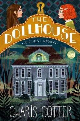 The dollhouse : a ghost story cover image