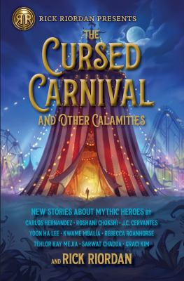 The cursed carnival and other calamities : new stories about mythic heroes cover image